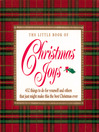 The Little Book of Christmas Joys (eBook): 432 Things to Do for Yourself and Others that Just Might Make this the Best Christmas Ever
